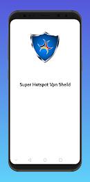 Super Hotspot Vpn Shield Screenshot 0