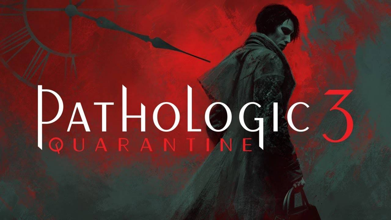 Nouvelle bande-annonce et date de sortie pour \ "Pathologic 3: Quarantine \"