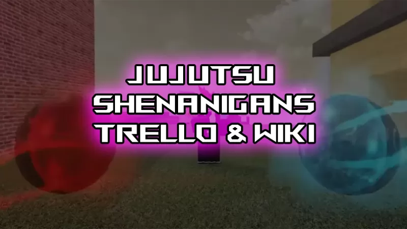 Jujutsu Shenanigans：官方Trello和Wiki指南
