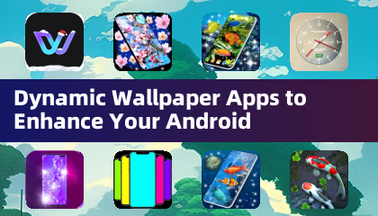 動態牆紙應用程序以增強您的Android