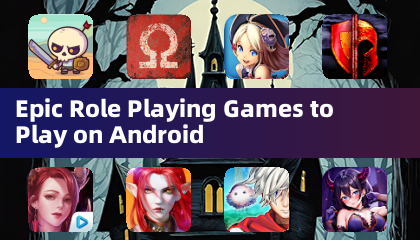 史詩般的角色在Android上玩遊戲