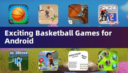 Exciting Basketball Games for Android