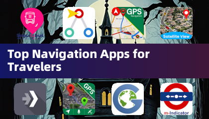 Top Navigation Apps for Travelers