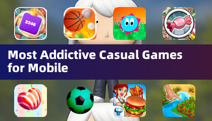 Most Addictive Casual Games for Mobile