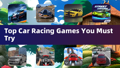 Top Car Racing Games You Must Try