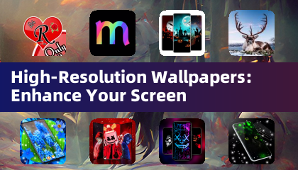High-Resolution Wallpapers: Enhance Your Screen