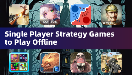 Single Player Strategy Games to Play Offline