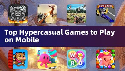 Top Hypercasual Games to Play on Mobile