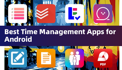 Best Time Management Apps for Android