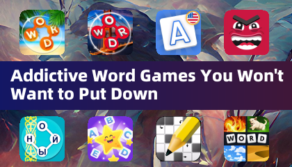 Jeux de Mots Addictifs Que Vous N'aurez Pas Envie de Lâcher