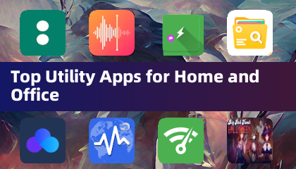家庭与办公最佳实用工具应用