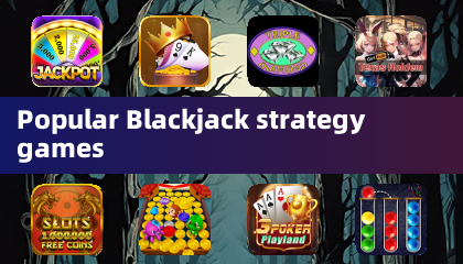 Jeux de stratégie de blackjack populaires
